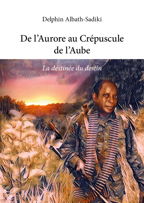 Couverture ebook de De l'Aurore au Crépuscule de l'Aube, de Albath-Sadiki D.