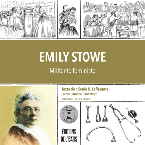 audiobook cover of Emily Stowe, by Sonia k. Laflamme, Adeline Lamarre