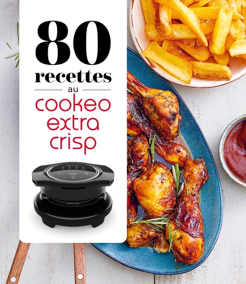 ebook cover of 80 recettes au Cookeo Extra Crisp, by Collectif