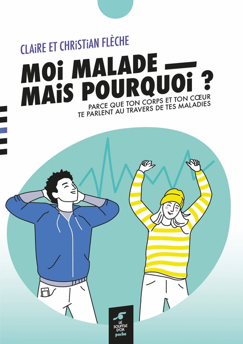 Couverture ebook de Moi malade, mais pourquoi ?, de Christian Flèche, Claire Flèche