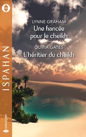 Couverture ebook de Une fiancée pour le cheikh - L'héritier du cheikh, de Lynne Graham, Olivia Gates