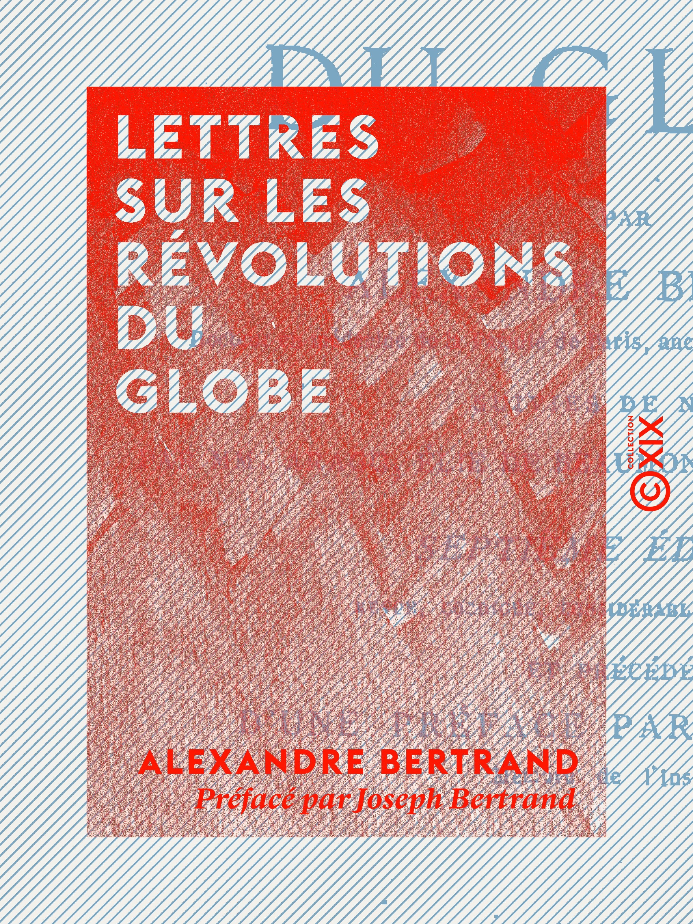 Couverture ebook de Lettres sur les révolutions du globe, de Alexandre Bertrand, Joseph Bertrand
