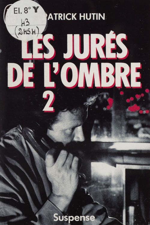 Couverture ebook de Les Jurés de l'ombre (2), de Patrick Hutin