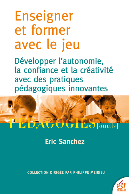 Couverture ebook de Enseigner et former avec le jeu, de Eric Sanchez