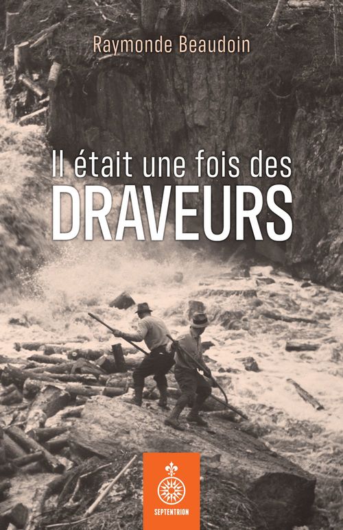 Couverture ebook de Il était une fois des draveurs, de Raymonde Beaudoin