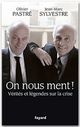 ebook cover of On nous ment ! Vérités et légendes sur la crise, by Olivier Pastré, Jean-Marc Sylvestre