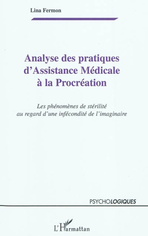 Couverture ebook de Analyse des pratiques d'Assistance Médicale à la Procréation, de Lina Fermon