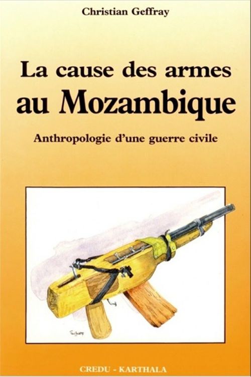 Couverture ebook de La cause des armes au Mozambique, de Christian Geffray