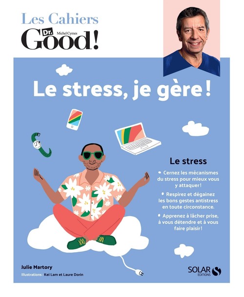 ebook cover of Les Cahiers Dr. Good ! - Le stress, je gère !, by Julie Martory