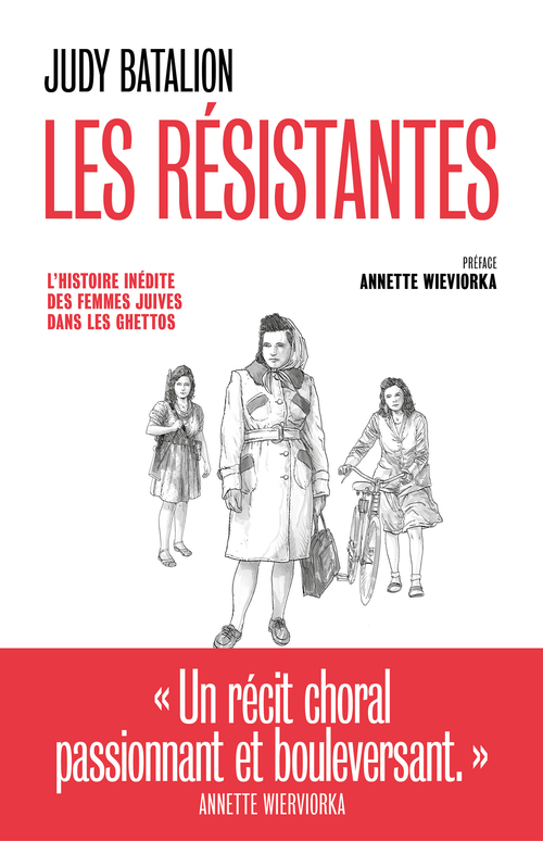ebook cover of Les Résistantes - L'Histoire inédite des femmes juives dans les ghettos, by Judy Batalion