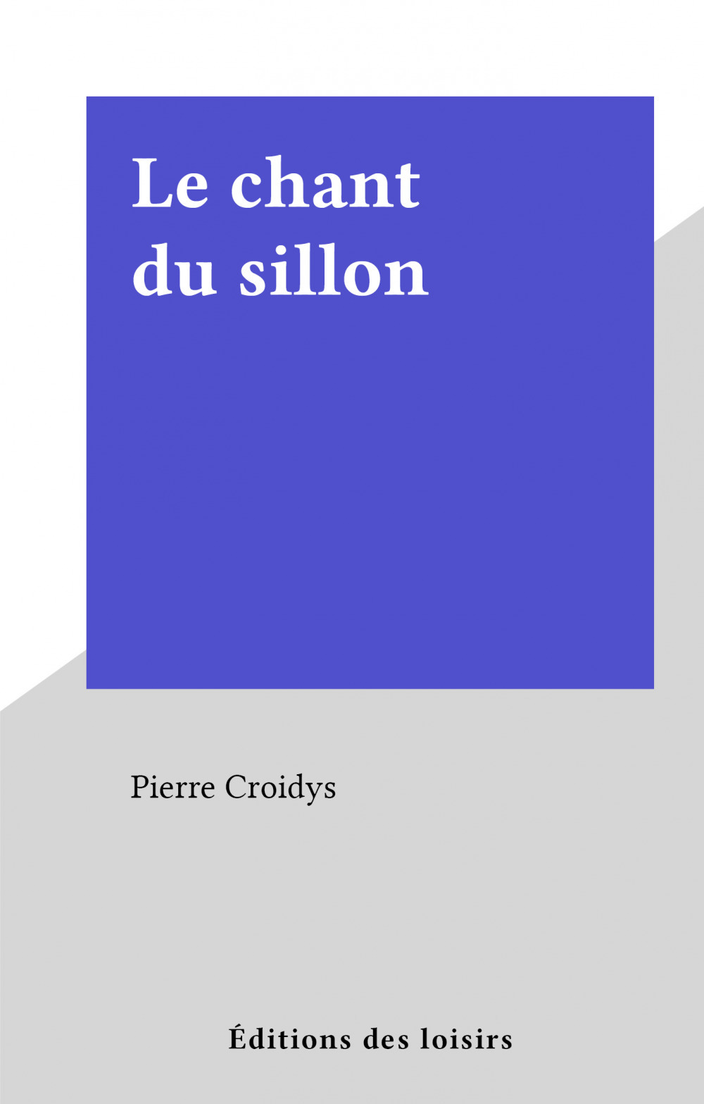 Couverture ebook de Le chant du sillon, de Pierre Croidys
