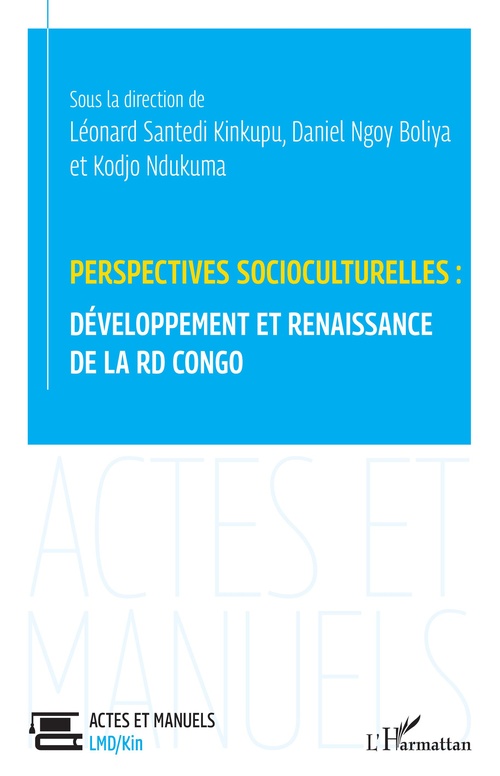 Couverture ebook de Perspectives socioculturelles : développement et renaissance de la RD Congo, de Kodjo Ndukuma, Daniel Ngou Boliya, Léonard Santedi Kinkupu