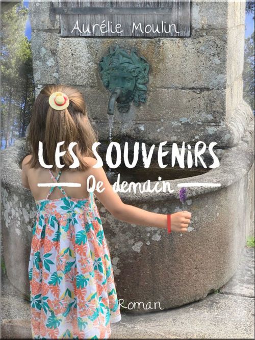 Couverture ebook de Les Souvenirs de demain, de Aurélie Moulin