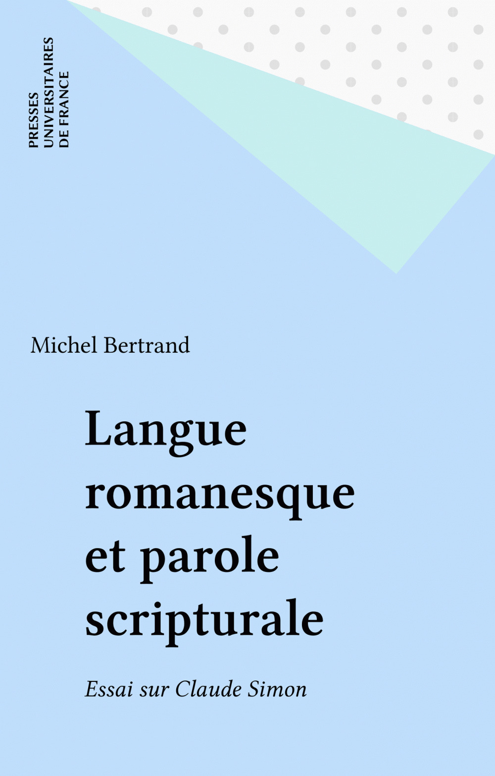 Couverture ebook de Langue romanesque et parole scripturale, de Michel Bertrand