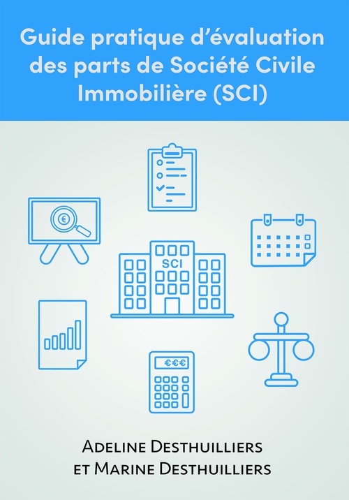 ebook cover of Guide pratique d´évaluation des parts de Société Civile Immobilière (SCI), by Adeline Desthuillier Marine Desthuilliers