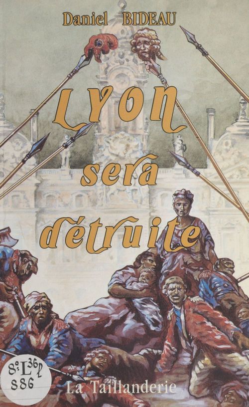 Couverture ebook de Lyon sera détruite, de Daniel Bideau