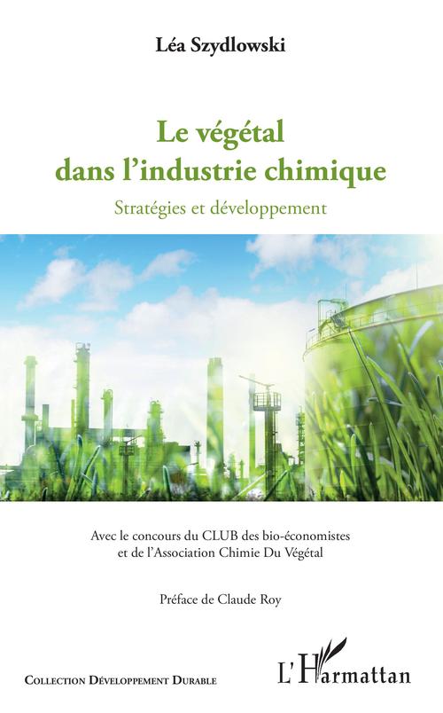 ebook cover of Le végétal dans l'industrie chimique, by Lea Szydlowski