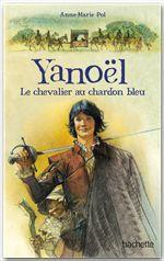 ebook cover of Yanoël , le chevalier au chardon bleu, by Anne-Marie Pol