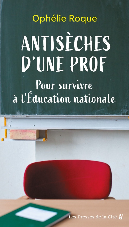Couverture ebook de Antisèches d'une prof. Pour survivre à l'Education nationale, de Ophélie Roque