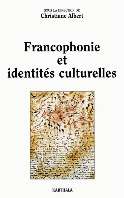 Couverture ebook de Francophonie et identités culturelles, de  Collectif, Christiane Albert