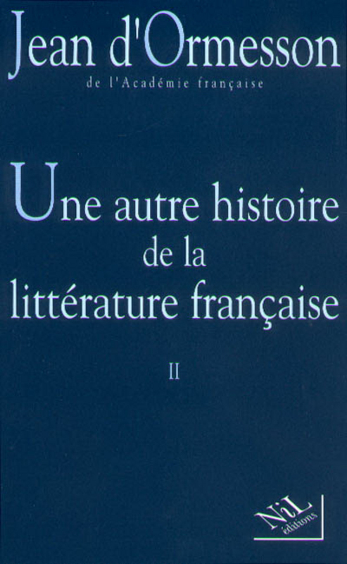 ebook cover of Une autre histoire de la littérature - tome 2, by Jean d' Ormesson