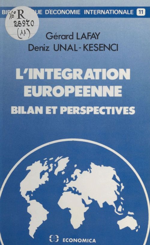Couverture ebook de L'Intégration européenne : bilan et perspectives, de Lafay/Unal-Kesenci