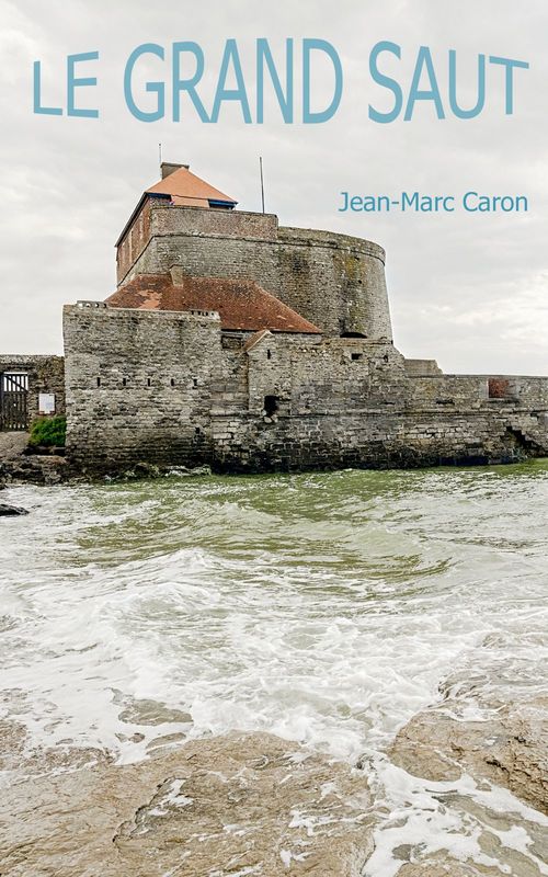 ebook cover of Le Grand Saut, by Jean-Marc Caron