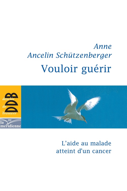 Couverture ebook de Vouloir guérir, de Anne Ancelin Schützenberger