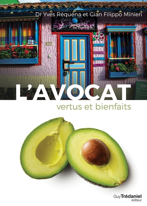 ebook cover of L'avocat - Vertus et bienfaits, by Gian Filippo Minieri, Yves Réquéna
