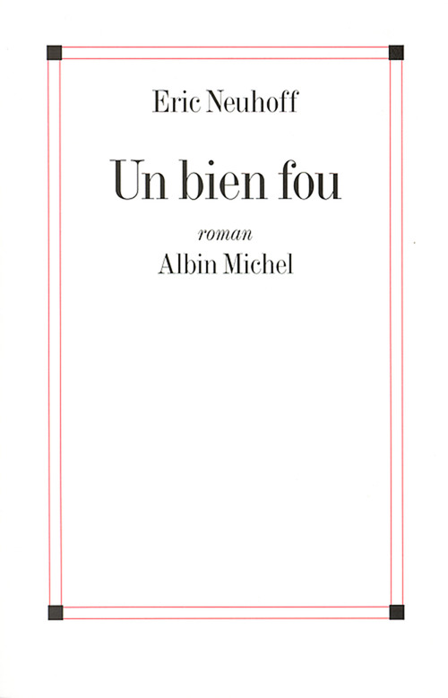 Couverture ebook de Un bien fou, de Eric Neuhoff