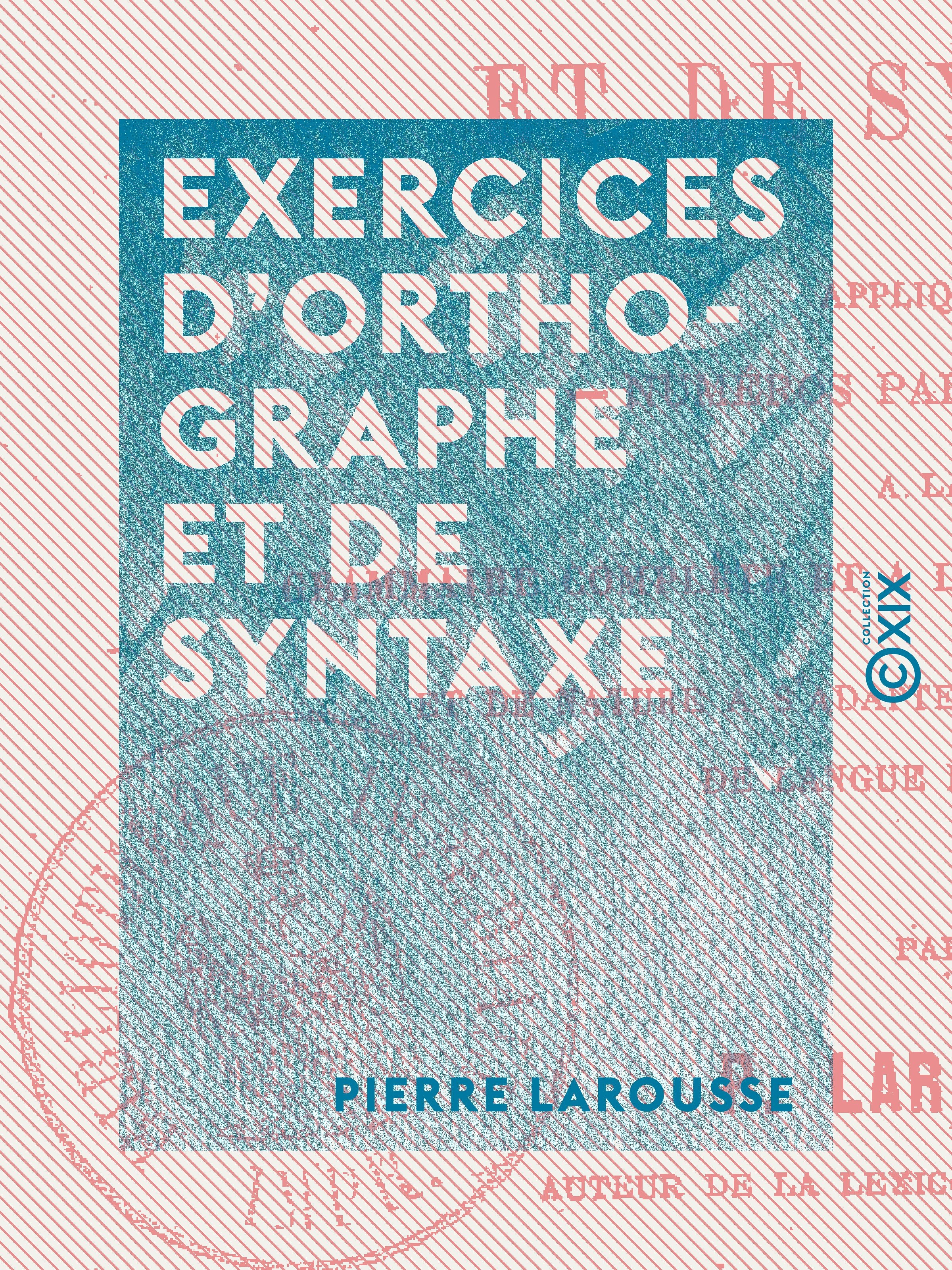 ebook cover of Exercices d'orthographe et de syntaxe, by Pierre Larousse