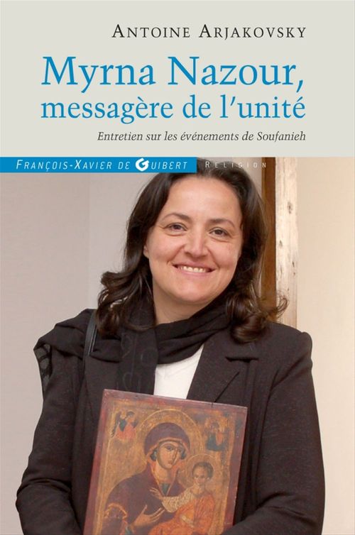 ebook cover of Myrna Nazour, messagère de l'unité des chrétiens, by Antoine Arjakovsky