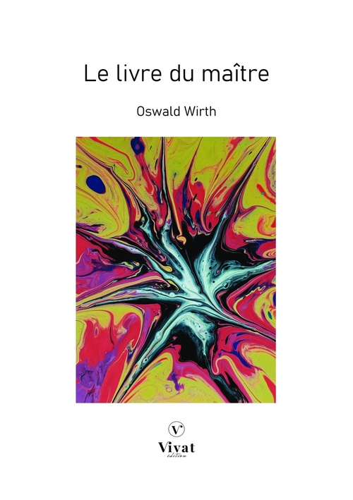 ebook cover of La Franc-Maçonnerie rendue intelligible à ses adeptes, by Oswald Wirth