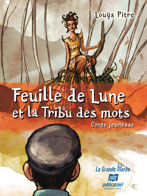 ebook cover of Feuille de Lune et la tribu des mots, by Louÿs Pitre