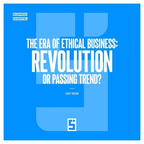 ebook cover of The Era of Ethical Business : revolution or passing trend ?, by Lewis Verdun