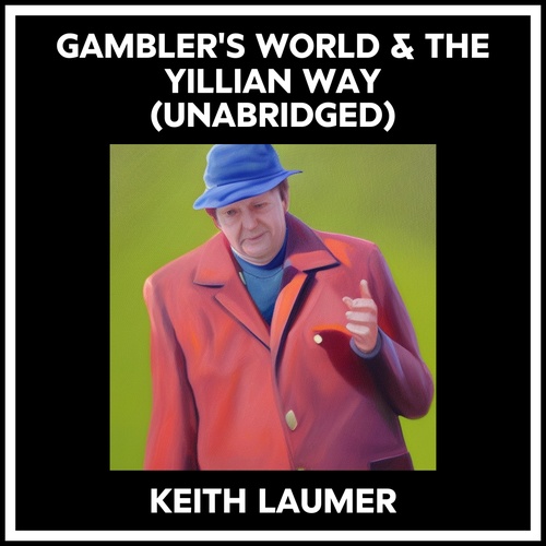 Couverture audiobook de Gambler's World & The Yillian Way (Unabridged), de Keith LAUMER