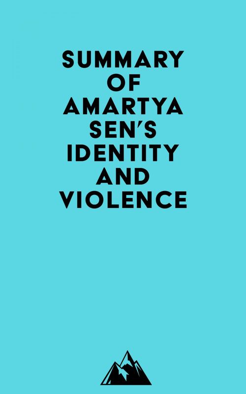 Couverture ebook de Summary of Amartya Sen's Identity and Violence, de Everest Media