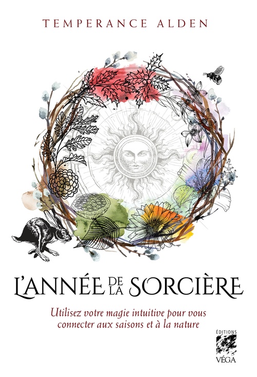 Couverture ebook de L'Année de la Sorcière - Utilisez votre magie intuitive pour vous connecter aux saisons, de Tempérance Alden