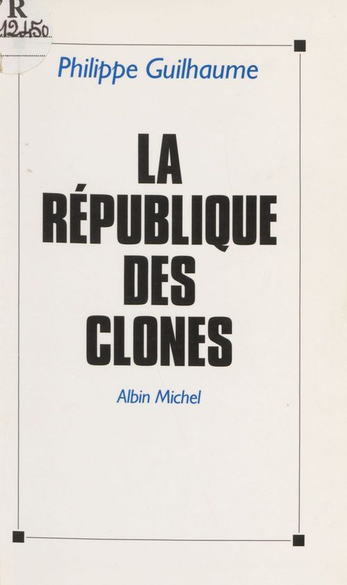 Couverture ebook de La république des clones, de Guilhaume Philippe