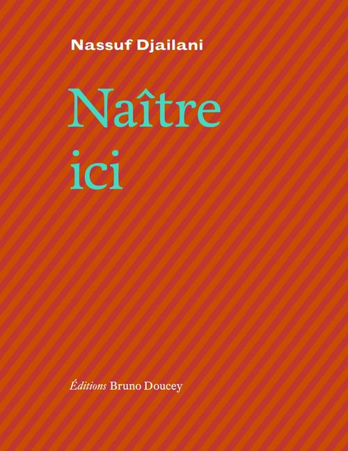 ebook cover of Naître ici, by Nassuf Djailani