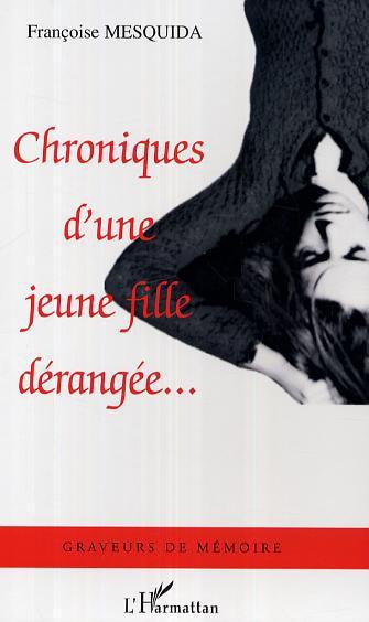 Couverture ebook de Chroniques d'une jeune fille dérangée..., de Francoise Mesquida