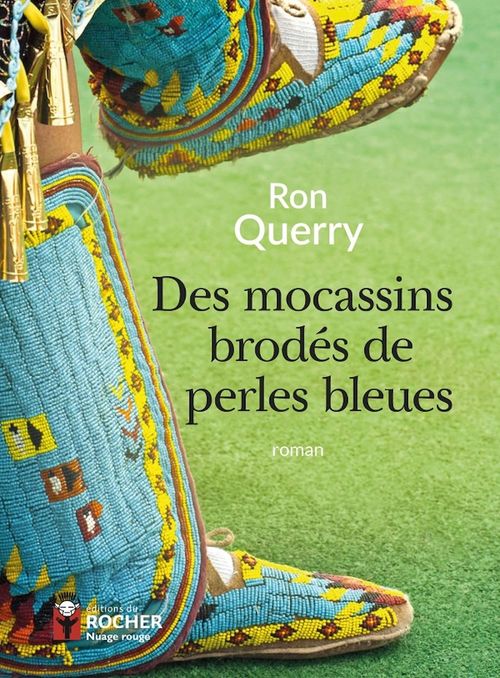 ebook cover of Des mocassins brodés de perles bleues, by Ron Querry