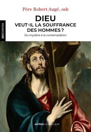 ebook cover of Dieu veut-il la souffrance des hommes ?, by Robert Augé