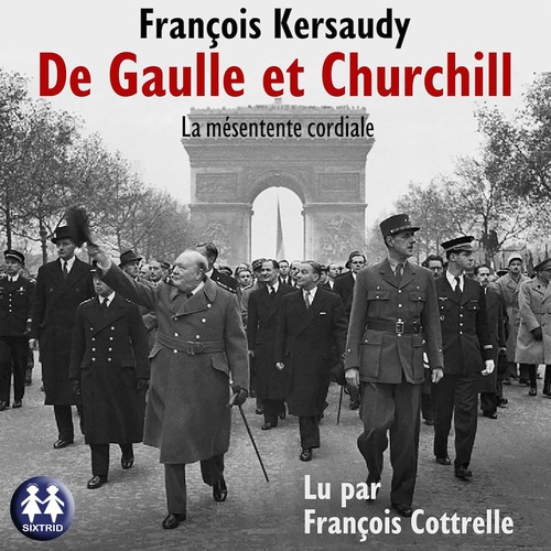 audiobook cover of De Gaulle et Churchill, la mésentente cordiale, by Francois Kersaudy