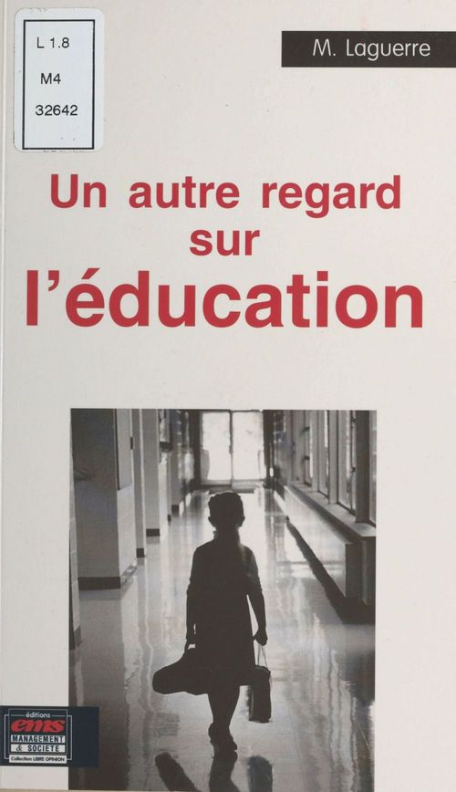 Couverture ebook de Un autre regard sur l'éducation, de Laguerre