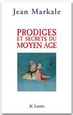 Couverture ebook de Prodiges et secrets du Moyen-Âge, de Jean Markale