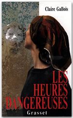 Couverture ebook de Les heures dangereuses, de Claire Gallois