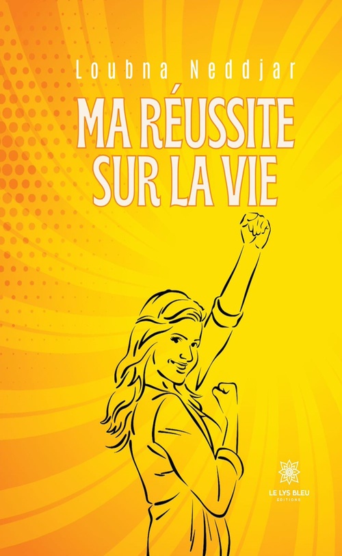 ebook cover of Ma réussite sur la vie, by Loubna Neddjar