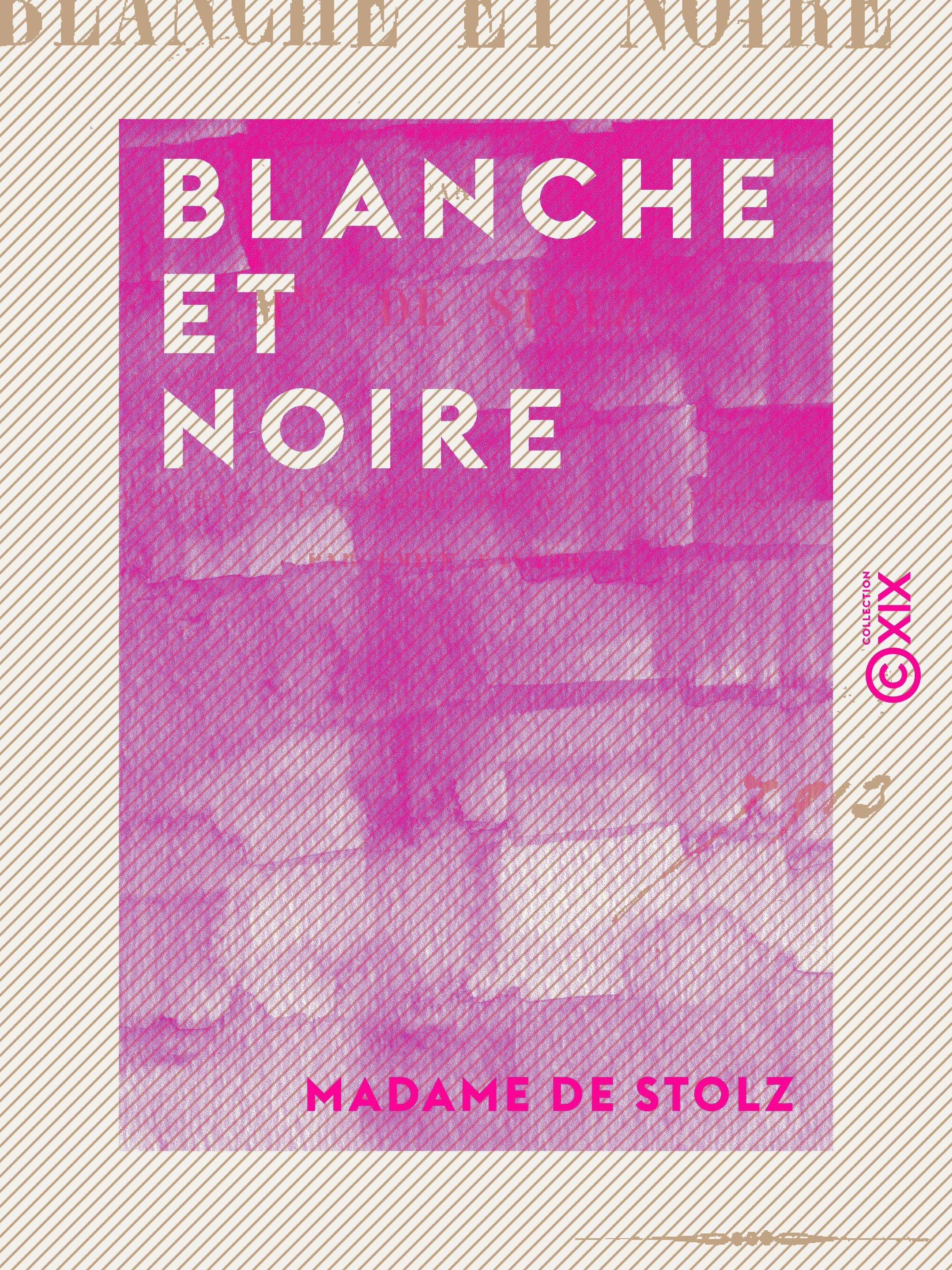 Couverture ebook de Blanche et Noire, de Madame De Stolz