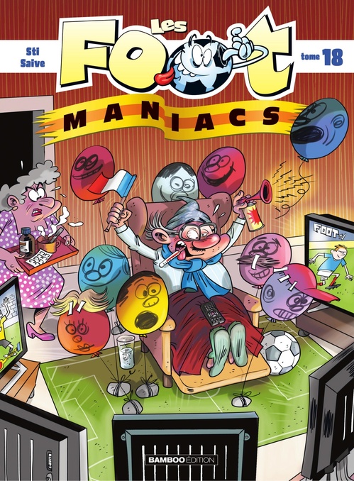 Couverture ebook de Les Footmaniacs - Tome 18, de Sti, Olivier Saive